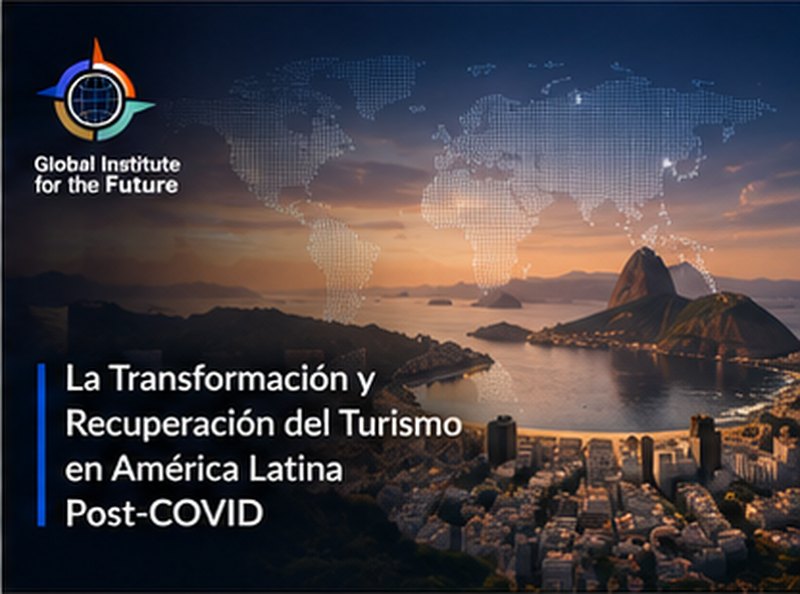 La Transformación y Recuperación del Turismo en América Latina Post-COVID