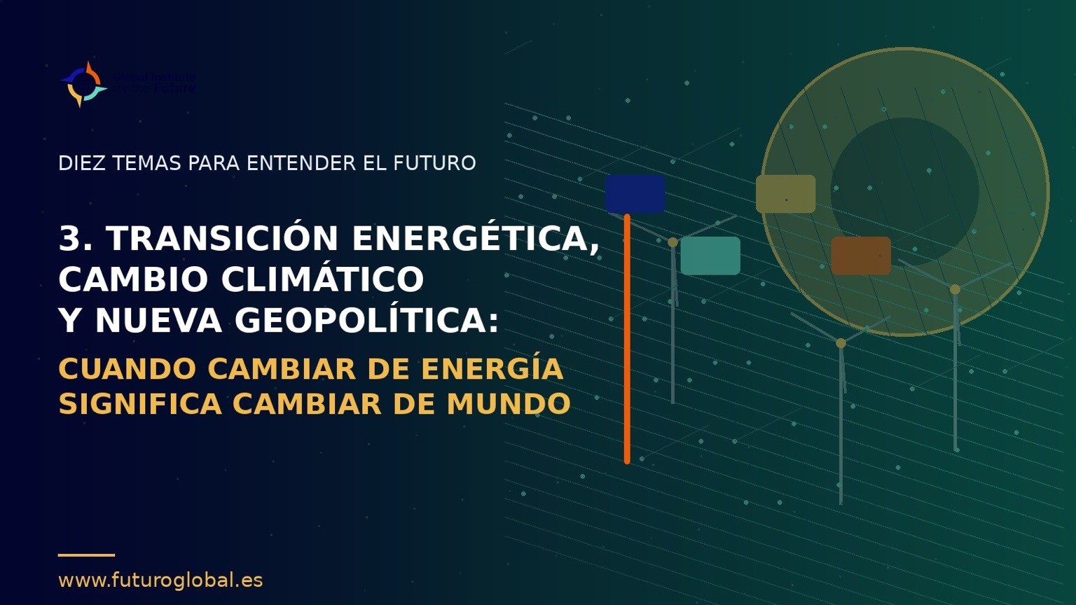 Transición energética, cambio climático y nueva geopolítica: cuando cambiar de energía significa cambiar de mundo
